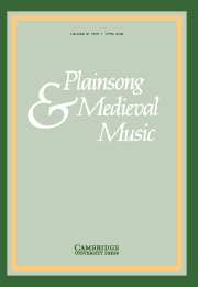 Plainsong & Medieval Music Volume 12 - Issue 1 -