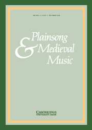 Plainsong & Medieval Music Volume 14 - Issue 2 -
