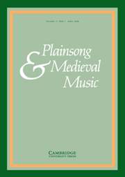 Plainsong & Medieval Music Volume 17 - Issue 1 -
