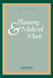 Plainsong & Medieval Music Volume 17 - Issue 2 -