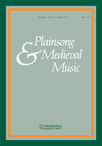 Plainsong & Medieval Music Volume 21 - Issue 2 -