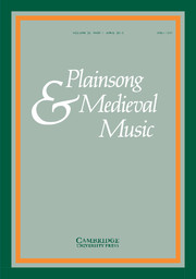 Plainsong & Medieval Music Volume 22 - Issue 1 -
