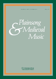 Plainsong & Medieval Music Volume 22 - Issue 2 -