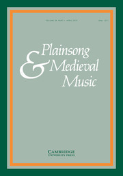 Plainsong & Medieval Music Volume 28 - Issue 1 -