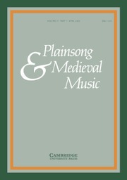 Plainsong & Medieval Music Volume 31 - Issue 1 -