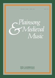 Plainsong & Medieval Music Volume 33 - Issue 1 -