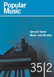 Popular Music Volume 35 - Special Issue2 -  Music and Alcohol