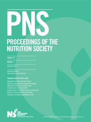 Proceedings of the Nutrition Society Volume 73 - Issue 1 -