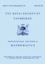 Proceedings of the Royal Society of Edinburgh Section A: Mathematics Volume 136 - Issue 5 -
