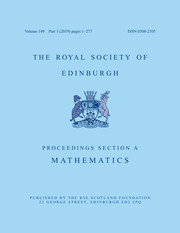Proceedings of the Royal Society of Edinburgh Section A: Mathematics Volume 149 - Issue 1 -