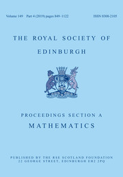 Proceedings of the Royal Society of Edinburgh Section A: Mathematics Volume 149 - Issue 4 -