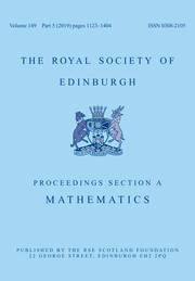 Proceedings of the Royal Society of Edinburgh Section A: Mathematics Volume 149 - Issue 5 -