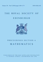 Proceedings of the Royal Society of Edinburgh Section A: Mathematics Volume 150 - Issue 4 -