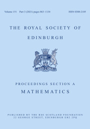 Proceedings of the Royal Society of Edinburgh Section A: Mathematics Volume 151 - Issue 3 -
