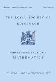 Proceedings of the Royal Society of Edinburgh Section A: Mathematics Volume 151 - Issue 6 -