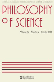 Philosophy of Science: Volume 89 - Issue 4 | Cambridge Core