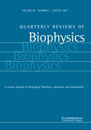 Quarterly Reviews of Biophysics Volume 40 - Issue 3 -