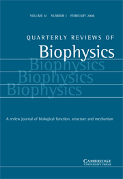 Quarterly Reviews of Biophysics Volume 41 - Issue 1 -