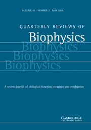 Quarterly Reviews of Biophysics Volume 42 - Issue 2 -