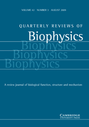 Quarterly Reviews of Biophysics Volume 42 - Issue 3 -