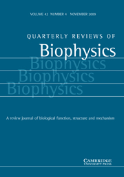 Quarterly Reviews of Biophysics Volume 42 - Issue 4 -