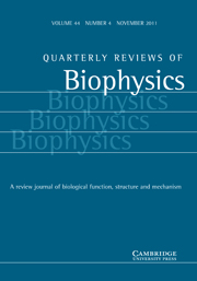 Quarterly Reviews of Biophysics Volume 44 - Issue 4 -
