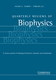 Quarterly Reviews of Biophysics Volume 45 - Issue 1 -