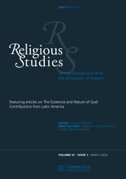 Religious Studies Volume 61 - Special Issue1 -  Featuring articles on The Existence and Nature of God: Contributions from Latin America