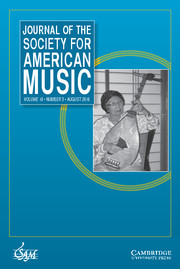 Journal of the Society for American Music Volume 10 - Issue 3 -