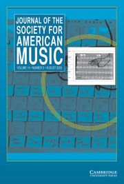 Journal of the Society for American Music Volume 14 - Issue 3 -