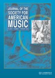 Journal of the Society for American Music Volume 17 - Issue 1 -