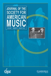 Journal of the Society for American Music Volume 7 - Issue 3 -