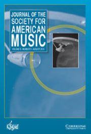 Journal of the Society for American Music Volume 9 - Issue 3 -