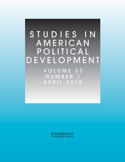 Studies in American Political Development Volume 33 - Issue 1 -