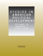 Studies in American Political Development Volume 34 - Issue 1 -