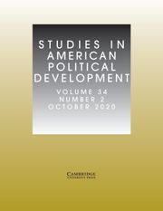Studies in American Political Development Volume 34 - Issue 2 -