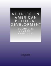 Studies in American Political Development Volume 36 - Issue 1 -