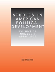 Studies in American Political Development Volume 37 - Issue 1 -