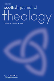 Scottish Journal of Theology Volume 69 - Issue 2 -