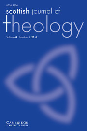 Scottish Journal of Theology Volume 69 - Issue 4 -