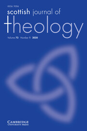 Scottish Journal of Theology Volume 73 - Issue 1 -