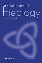 Scottish Journal of Theology Volume 74 - Issue 2 -