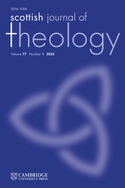 Scottish Journal of Theology Volume 77 - Issue 1 -