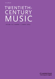 Twentieth-Century Music Volume 10 - Issue 1 -