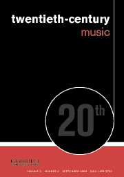 Twentieth-Century Music Volume 3 - Issue 2 -