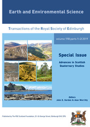 Earth and Environmental Science Transactions of The Royal Society of Edinburgh Volume 110 - Issue 1-2 -  Advances in Scottish Quaternary Studies