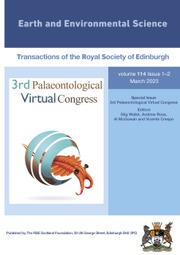 Earth and Environmental Science Transactions of The Royal Society of Edinburgh Volume 114 - Special Issue1-2 -  3rd Palaeontological Virtual Congress