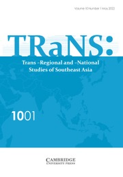 TRaNS: Trans-Regional and -National Studies of Southeast Asia Volume 10 - Issue 1 -