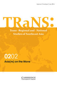 TRaNS: Trans-Regional and -National Studies of Southeast Asia Volume 2 - Special Issue2 -  Asia(ns) on the Move