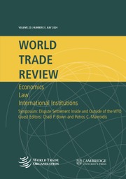 World Trade Review Volume 23 - Special Issue3 -  Symposium: Dispute Settlement Inside and Outside of the WTO